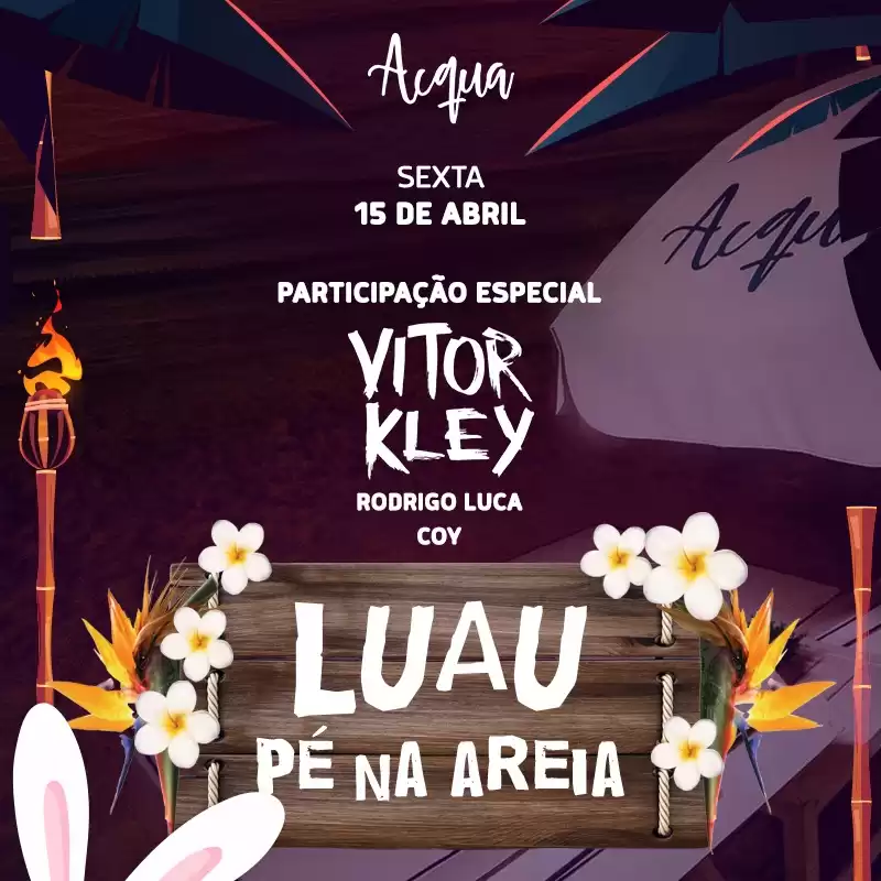 Acqua recebe Vitor Kley para o Luau Pé na Areia nesta sexta-feira, 15 de abril