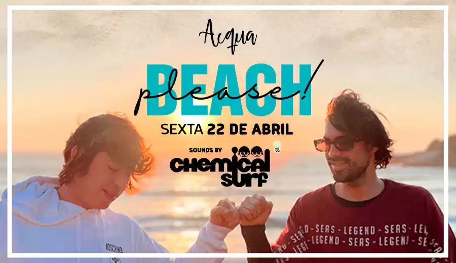 Chemical Surf se apresenta no Acqua nesta sexta-feira (22)