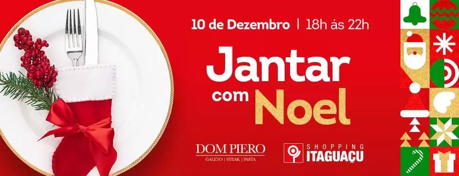 Ingressos para o Jantar com o Noel do Shopping Itaguaçu já estão à venda